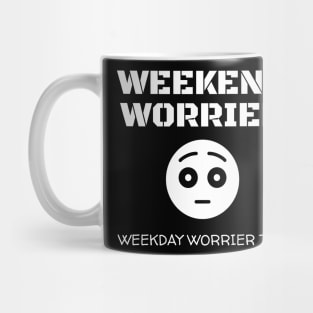 Weekend Worrier Mug